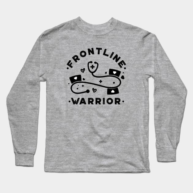 Frontline Warrior, Nurse, Doctor, Registered Nurse, Nurse Student, Frontline Healthcare Worker. Long Sleeve T-Shirt by VanTees